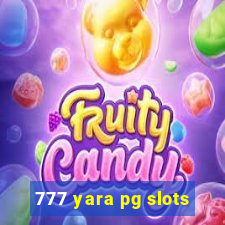 777 yara pg slots
